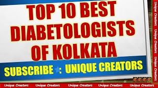 Top 10 Best Diabetes Doctors and Diabetologists in kolkata  Unique Creators [upl. by Gregorius]