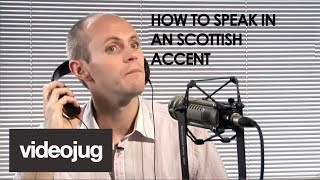 How To Speak With A Scottish Accent [upl. by Nalepka]