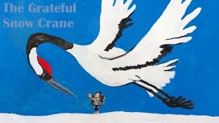 The Grateful Snow Crane [upl. by Aidnic675]