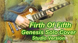 Genesis  Firth Of Fifth Guitar SOLO Studio Cover w KemperAmp [upl. by Aicnorev904]