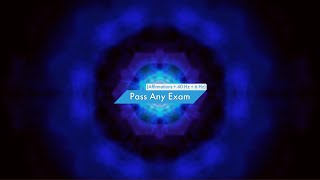 Pass Any Exam Affirmations  40 Hz  6 Hz [upl. by Emmi]