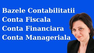 B1 Bazele contabilitatii Contabilitate fiscala financiara manageriala contabilitate [upl. by Abad]