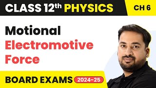 Motional Electromotive Force  Electromagnetic Induction  Class 12 Physics Chapter 6 202324 [upl. by Crespi]