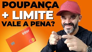 Nova Poupança Mais Limite Do Banco Inter Vale A Pena Como funciona é melhor que o CDB Mais Limite [upl. by Manning770]