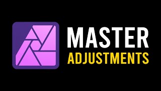 Master Adjustment Layers in Affinity Photo [upl. by Forras]