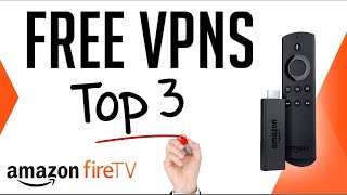 TOP 3 FREE VPN SERVICES FOR AMAZON FIRESTICK [upl. by Malvino]