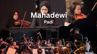 Mahadewi  Padi Orchestra Version by Delicia Orchestra [upl. by Lacee]