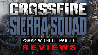 Crossfire Sierra Squad  PSVR2 REVIEW [upl. by Hniht346]