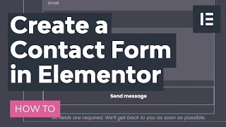 Create an Elementor Contact Form for WordPress [upl. by Kilam]