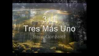 Rene Gonzalez  31 Tres Mas Uno [upl. by Anilram]