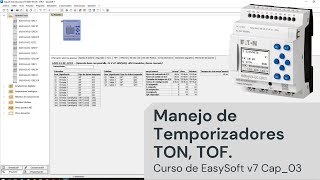 ⚡ Curso de easySoft v7 Cap03 Manejo de Temporizadores en easyE4 TON pulso oscilador [upl. by Enimrej]