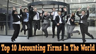 Top 10 Accounting Firms In The World 2017  18 Updated  top audit firms in world [upl. by Mannuela]