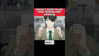 ADACHIS SECRET POWER MINDREADING GONE WRONG😱 anime shorts [upl. by Ahsiuqat]