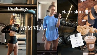 Thick Legs and Clear Skin  Workout Vlog [upl. by Anrahc]