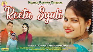 Reeta syali gahrwali song 2024 SINGER MUKESH PANWAR Anisha ranghar [upl. by Bomke565]