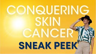 Conquering Skin Cancer  Sneak Peak [upl. by Ashlee270]