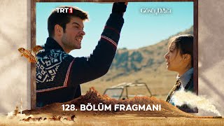 Gönül Dağı 128 Bölüm Fragmanı trt1 [upl. by Noret]