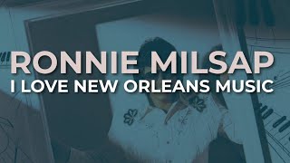 Ronnie Milsap  I Love New Orleans Music Official Audio [upl. by Attelocin]