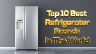 Top 10 Best Refrigerator Brands in The World  Whirlpool  LG  Kelvinator  Thinking Which Ones [upl. by Gebhardt]