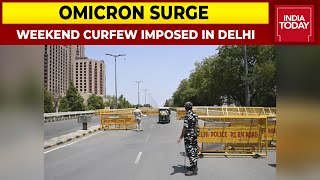 Delhi Under Weekend Lockdown As Corona Cases Rise In The National Capital  India Today [upl. by Tiffie342]