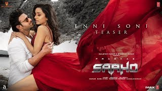 Enni Soni Teaser  Saaho  Prabhas Shraddha Kapoor  Guru Randhawa Tulsi Kumar Releasing 2 Aug [upl. by Esinart]