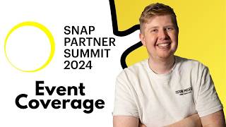 Everything Launched At The Snapchat Partnership Event 2024 Event Recap [upl. by Shedd]