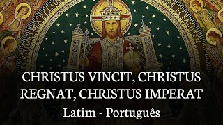 Christus Vincit Christus Regnat Christus Imperat  Laudate Dominum  Salmo 116 Latim  Português [upl. by Randal]