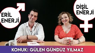 DİŞİL ENERJİ amp ERİL ENERJİ  Gülen Gündüz Yılmaz [upl. by Ahsatsana]