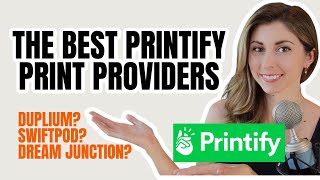 PRINTIFY The BEST Printify Print Providers What Printify suppliers to use and which to avoid [upl. by Iphigenia462]