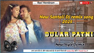 New Santali Romantic Dj Song 2025  Dular Patni Dj Santali Video 2025  New Santali Dj Song 2025 [upl. by Thorfinn]