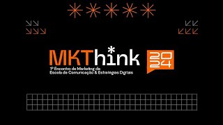 1º Encontro de Marketing MKThink 051124 [upl. by Atineg]