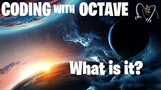 Coding with Octave What is It [upl. by Boggers]