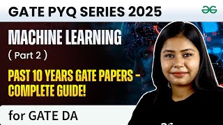 GATE 2025 Data Science amp AI  Machine Learning Practice  PYQs Part 2  GfG GATE [upl. by Ellerret]