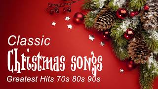 Top 50 Christmas Songs 70s 80s 90s  The Best Of Christmas Music  Best Songs Christmas [upl. by Graces]