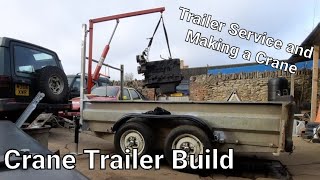 Crane Trailer Build making a Crane and servicing my trailer 🔧 🛠 [upl. by Plossl]