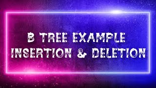 B tree insertion amp deletion example in Tamil [upl. by Sirap]