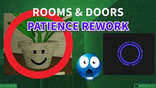 Patience Rework  Rooms amp Doors  3 UPDATED CHARMS [upl. by Ellednahs]