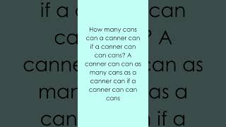 362  How many cans can a canner can if a canner can can cans challenge tonguetwisterchallenge [upl. by Peadar]