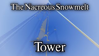 PROOF THE NEW NACREOUS SNOWMELT TOWER IS POSSIBLE [upl. by Yordan]