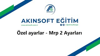 AKINSOFT Wolvox Erp  Özel Ayarlar  MRP 2 Ayarları [upl. by Hunter]