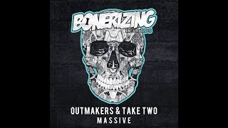 Outmakers amp Take Two  Massive Original Mix [upl. by Fritzsche]