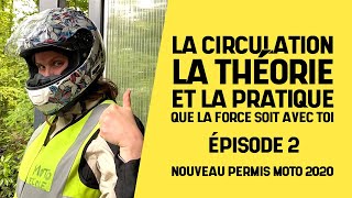 La circulation  la théorie et la pratique  épisode 2  Nouveau permis moto [upl. by Drawets32]