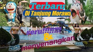 Wisata Terbaru Di TANJUNG MORAWA [upl. by Natam]