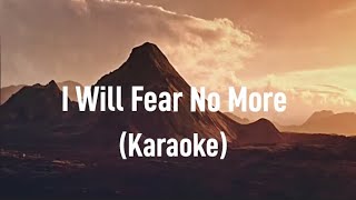 I Will Fear No More by The Afters  Karaoke with Lyrics [upl. by Nnaoj]