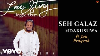 Seh Calaz  Ndakusuwa Official Audio ft Jah Prayzah [upl. by Venator]