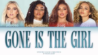 Little Mix  Gone Is The Girl Color Coded Lyrics  Unreleased Song [upl. by Shirlee]