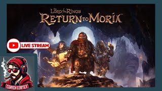 The Lord of the Rings  Return to Moria  Pt 2 Live Stream [upl. by Alyose488]