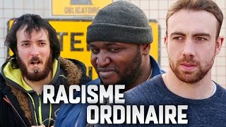 RACISME ORDINAIRE [upl. by Kepner]