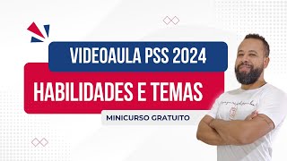 VIDEOAULA PSS 2024  HABILIDADES E TEMAS  TUTORIAL [upl. by Muhcan]