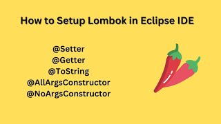 How to Setup Lombok in Eclipse IDE  Quick Installation [upl. by Aihsenrad]